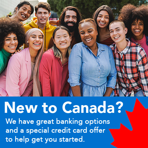 New to Canada? We are here to help!